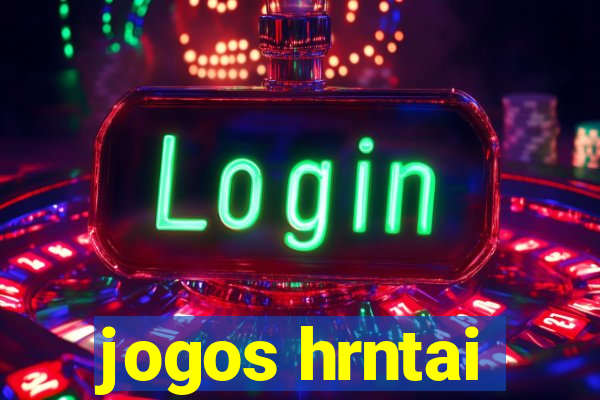 jogos hrntai